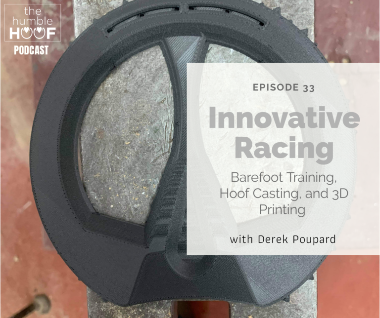 Innovative Racing: Barefoot Training, Hoof Casting, and 3D Printing with Derek Poupard