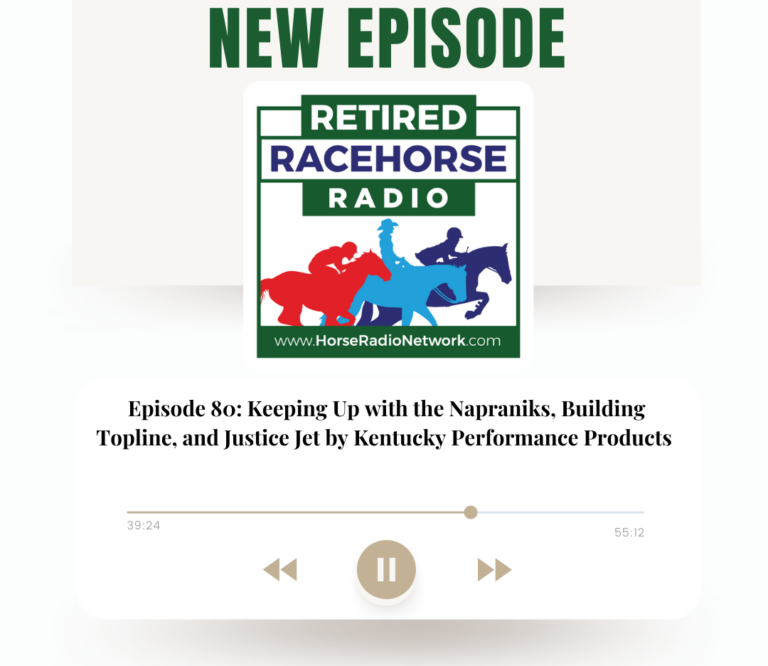80: Keeping Up with the Napravniks, Building Topline, and Justice Jet by Kentucky Performance Products