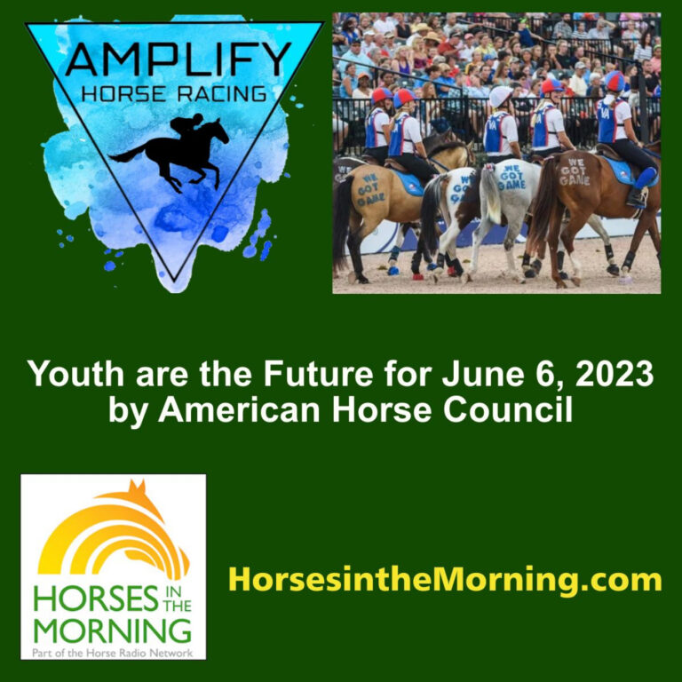 Youth Are The Future for Jun 6, 2023 by American Horse Council
