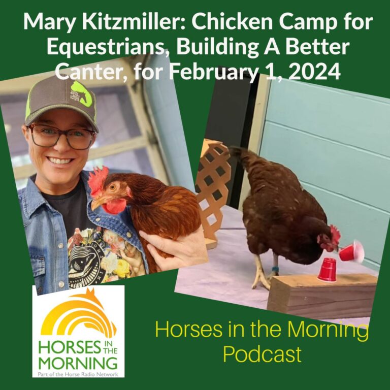 Mary Kitzmiller: Chicken Camp for Equestrians, Building A Better Canter, for February 1, 2024