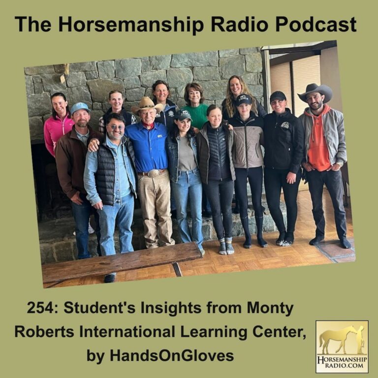254:  Student’s Insights from Monty Roberts International Learning Center, by HandsOnGloves