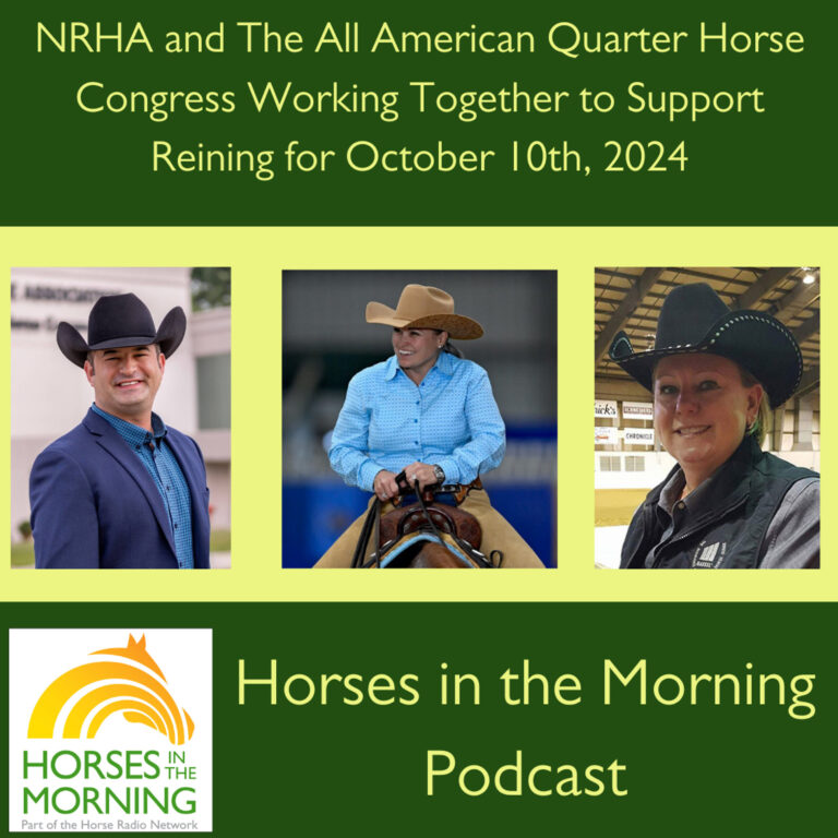 NRHA and The All American Quarter Horse Congress Working Together to Support Reining for October 10th, 2024 – HORSES IN THE MORNING