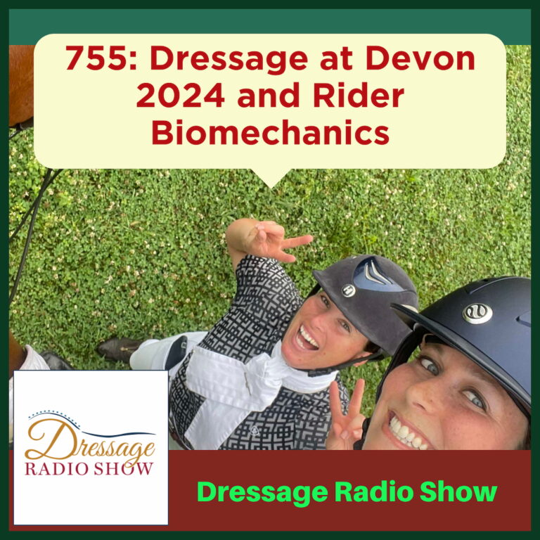 755: Dressage at Devon 2024 and Rider Biomechanics