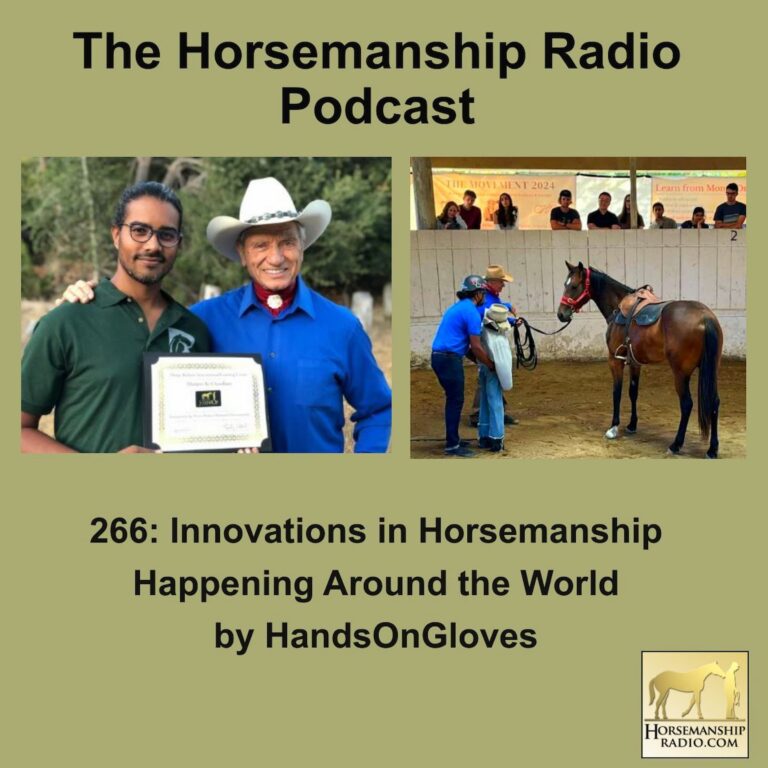 266: Innovations in Horsemanship Happening Around the World, by HandsOnGloves