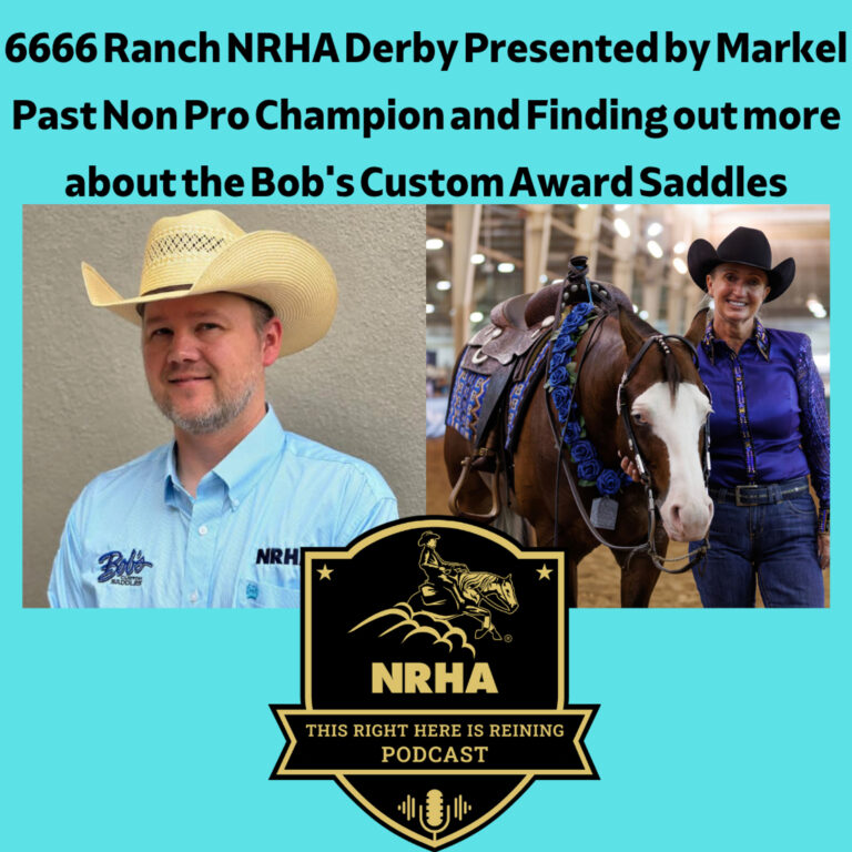 6666 Ranch NRHA Derby Presented by Markel Past Non Pro Champion and Finding out more about the Bob’s Custom Award Saddles