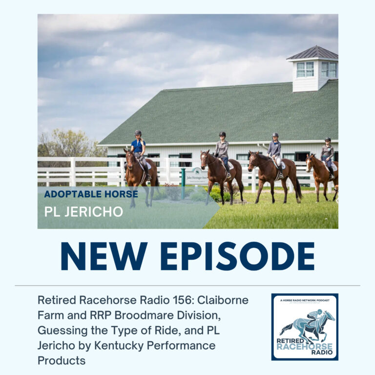 Claiborne Farm and RRP Broodmare Division, Guessing the Type of Ride, and PL Jericho by Kentucky Performance Products