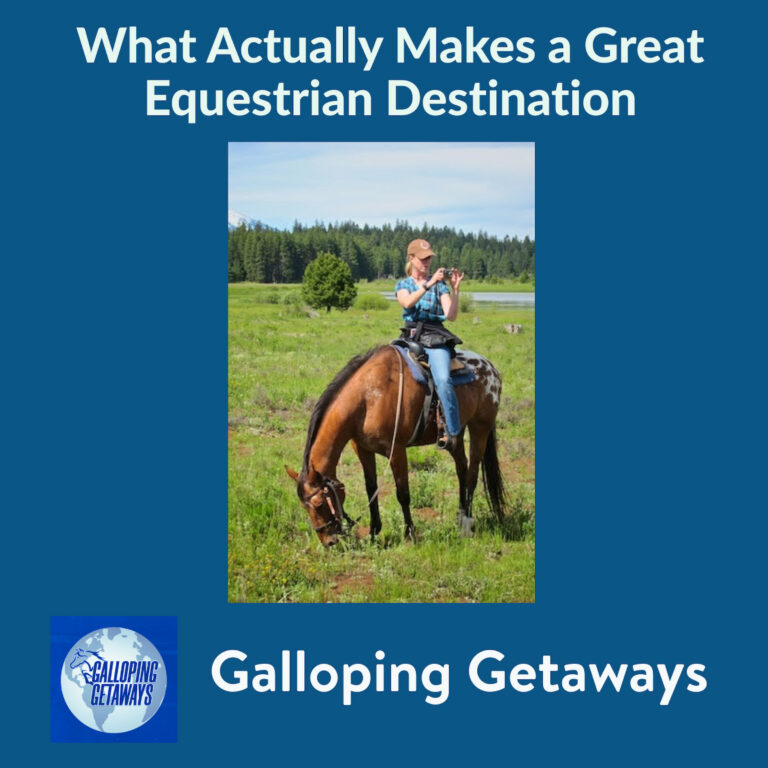 What Actually Makes a Great Equestrian Destination