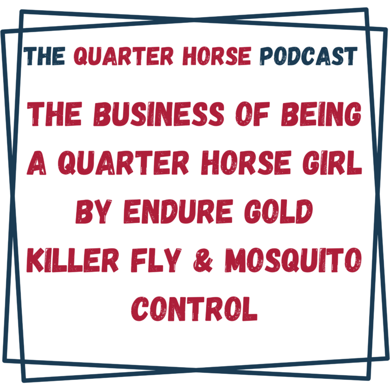 The Business of Being a Quarter Horse Girl by Endure Gold Killer Fly & Mosquito Control
