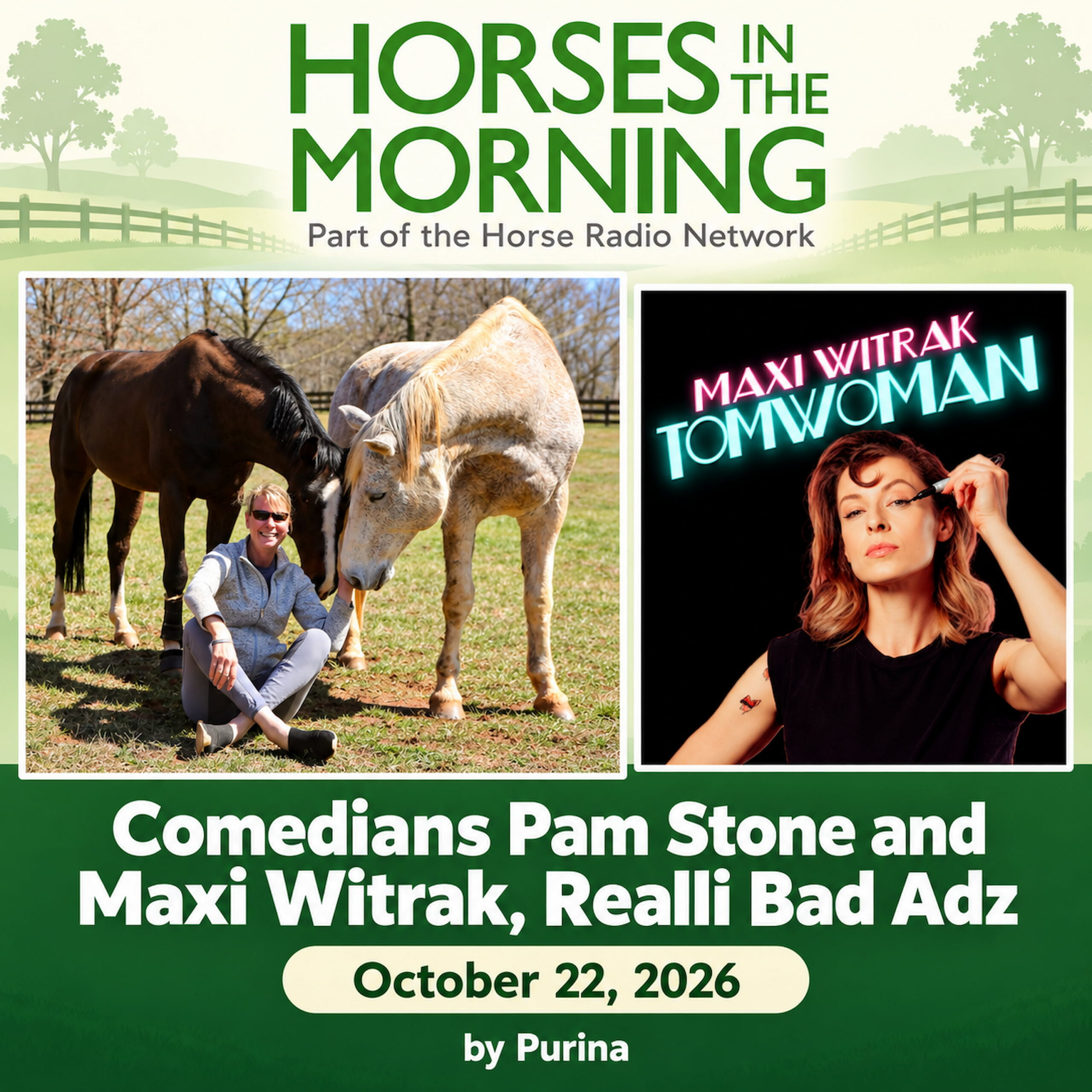 Comedians Pam Stone and Maxi Witrak, Realli Bad Adz for October 22, 2026 by Purina