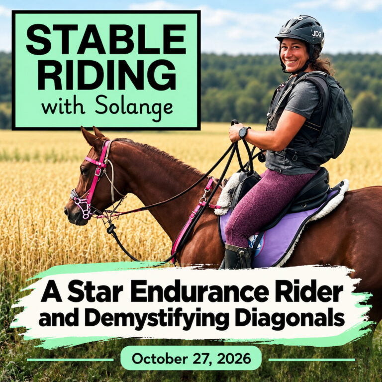 Stable Riding: A Star Endurance Rider and Demystifying Diagonals for October 27, 2026
